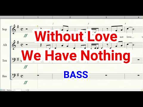Without Love We Have Nothing | Bass