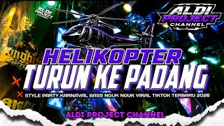Download lagu DJ HELIKOPTER TURUN KEPADANG STYLE PARTY KARNAVAL || ALDI PROJECT mp3 Download lagu DJ HELIKOPTER TURUN KEPADANG STYLE PARTY KARNAVAL || ALDI PROJECT mp3