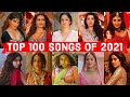 Top 100 Hindi/Bollywood Songs of 2021 (Year End Chart 2021) | Popular Bollywood Songs 2021