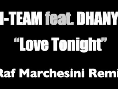 I Team feat. Dhany "Love Tonight" (Raf Marchesini Remix) Promo Video