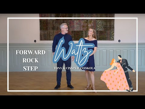 Waltz 7 - Forward Rock Step - Tony & Cissi's Dansskola
