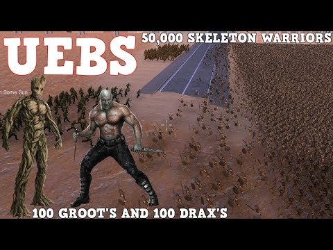 100 GROOT'S AND 100 DRAX'S VS 50,000 SKELETON WARRIORS!!! UEBS MOD (ULTIMATE EPIC BATTLE SIMULATOR)