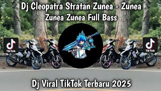 Download lagu DJ ZUNEA - ZUNEA REMIX FULL BASS - DJ CLEOPATRA STRATAN ZUNEA ZUNEA VIRAL TIKTOK TERBARU 2025 mp3 Download lagu DJ ZUNEA - ZUNEA REMIX FULL BASS - DJ CLEOPATRA STRATAN ZUNEA ZUNEA VIRAL TIKTOK TERBARU 2025 mp3