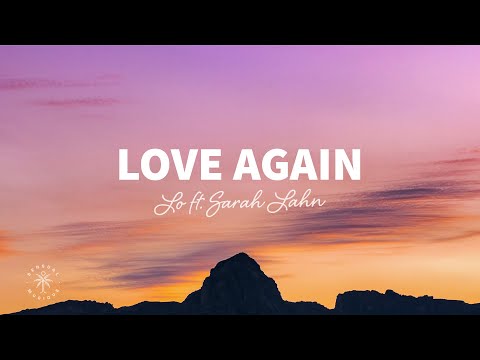 LO - Love Again (Lyrics) ft. Sarah Lahn