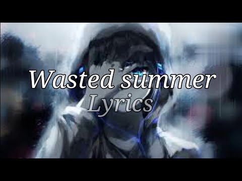 Teamwork x Loote x johnk - Wasted summer - (Lyrics) - mastermindmusic🎵