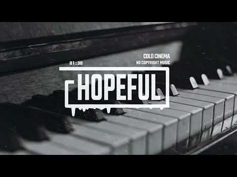 Sad Emotional Piano by Cold Cinema [No Copyright Music] / Hopeful