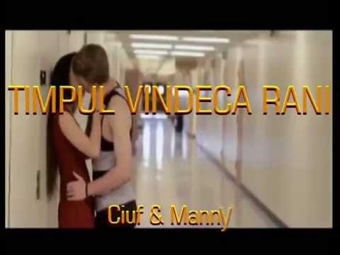 Ciuf feat. Manny - Timpul vindecă răni (VIDEO NEOFICIAL)