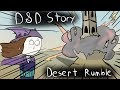 D&D Story: Desert Rumble