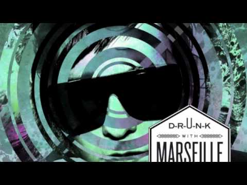 D-R-U-N-K with MARSEILLE / Botjob