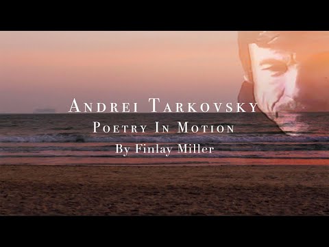 Andrei Tarkovsky: Poetry in Motion (Short Doc)