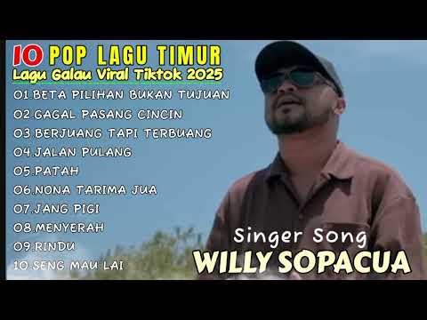 WILLY SOPACUA - BETA PILIHAN BUKAN TUJUAN ( LAGU TIMUR PILIHAN TERBAIK 2025 )