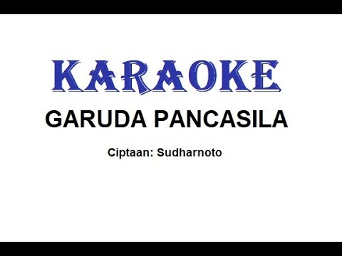 KARAOKE GARUDA PANCASILA    Cipt. Sudharnoto