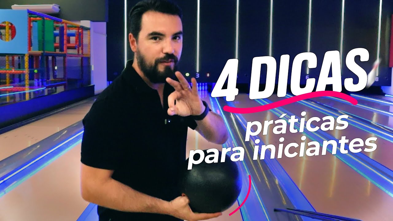 4 DICAS PRÁTICAS PARA INICIANTES NO BOLICHE