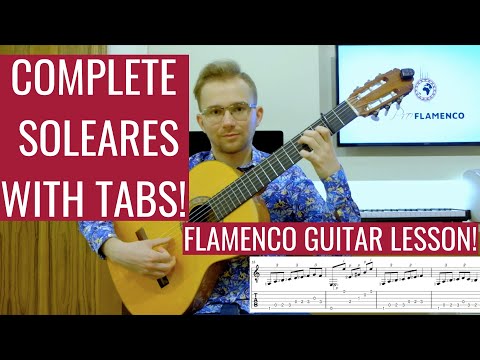 Complete Soleares Flamenco Guitar - FREE Flamenco Guitar Lesson for Beginners with TABS