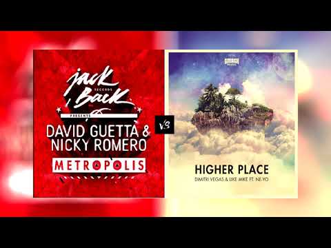 David Guetta & Nicky Romero vs Dim.Vegas & Like Mike - Metropolis vs Higher Place (Matthews Mashup)