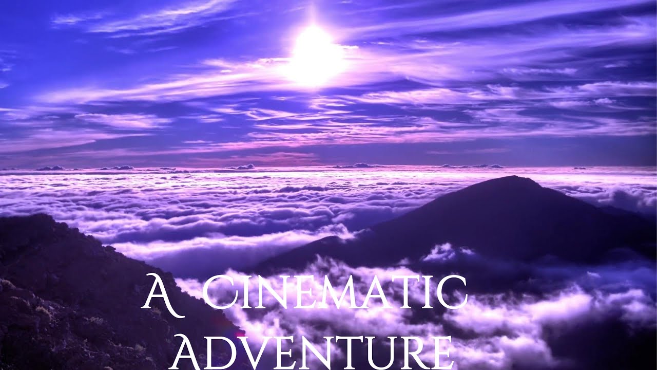 A Cinematic Adventure