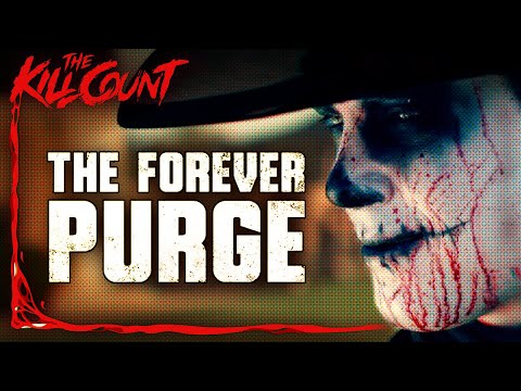 The Forever Purge (2021) KILL COUNT