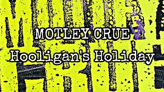 MOTLEY CRUE - Hooligan&#39;s Holiday  (Lyric Video)