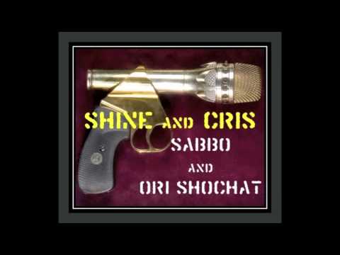 Sabbo & Ori Shochat - Shine & Cris