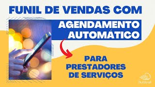 Prestadores de Servios: Funil de Vendas com Agendamento Automtico - Consultas, Mentorias, Reunies