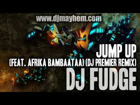 DJ Fudge - Jump Up (Feat. Afrika Bambaataa) (DJ Premier Remix) (2011)