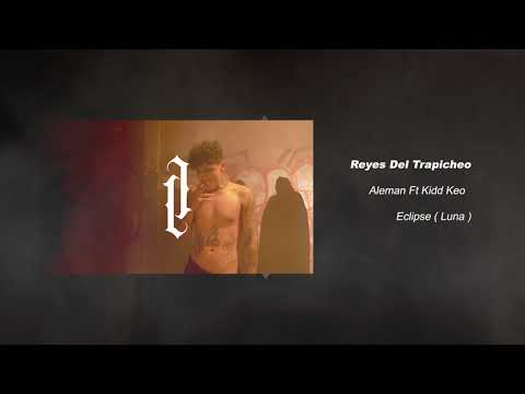 Alemán - Reyes Del Trapicheo feat. Kidd Keo