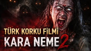 Kara Neme 2 Türk Korku Filmi HD 2025 Full izle