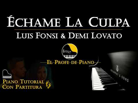Piano tutorial ECHAME LA CULPA Luis Fonsi Demi Lovato - How to play