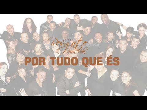 Coral Resgate – Por Tudo Que És (Áudio Oficial - 2007)