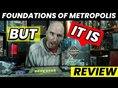 Foundations of Metropolis Review: I'm Not Saying It's Better Than Foundations of Rome...
