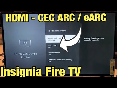 Insignia Fire TV: How to Turn HDMI-CEC ARC / eARC On & Off