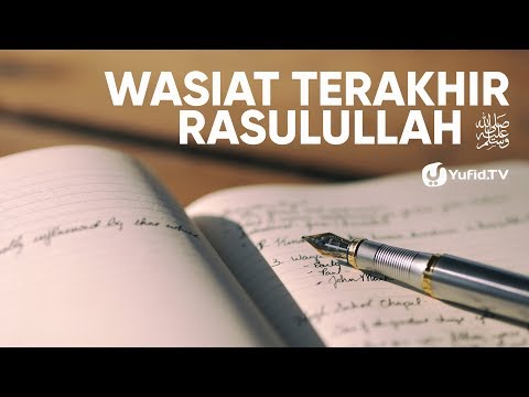 Wasiat Terakhir Rasulullah - Ustadz Dr. Abdullah Roy, Lc, M.A
