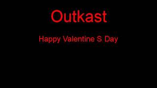 Outkast Happy Valentine S Day + Lyrics