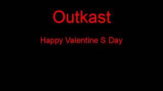 Outkast Happy Valentine S Day + Lyrics