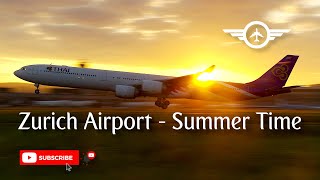 Zurich Airport - Summer Time (Aviation Tribute)