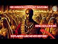 What Made KING Solomon The Wisest AND Most Foolish King