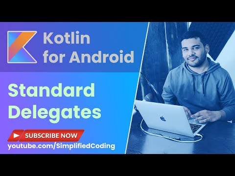 Kotlin Standard Delegates Lazy Observable and Vetoable