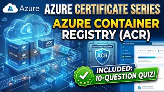 Azure Container Registry (ACR) | AZ 204 | AZ 900