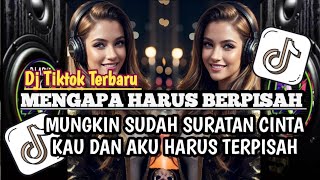 Download lagu DJ MUNGKIN SUDAH SURATAN CINTA || DJ MENGAPA HARUS BERPISAH ( NIKE ARDILLA ) VIRAL TIKTOK TERBARU mp3