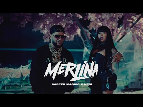 Casper Magico & Nesi - Merlina (Video Oficial)