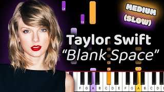Taylor Swift Blank Space Piano Tutorial! (Medium) SLOW 50% Speed