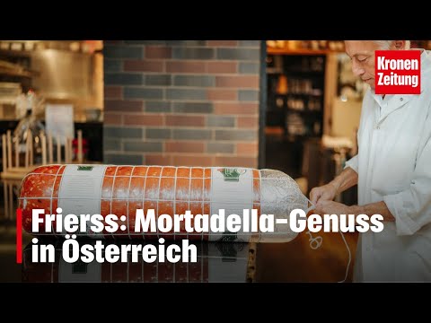 Mortadella-Genuss in Österreich: Frierss lässt Wurst wieder aufleben | krone.tv NEWS