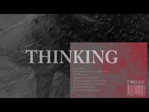 Enkode - Thinking