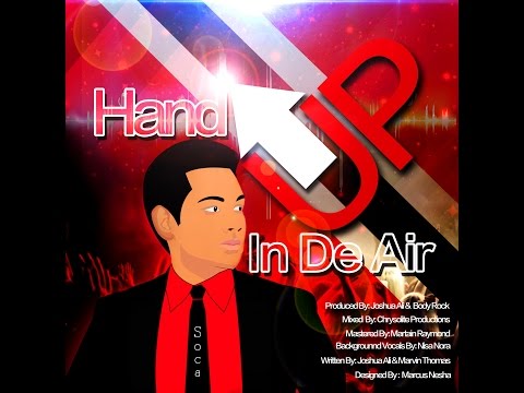 Joshua Ali - Hand up in the air (Official Lyrics Video) 2015 Soca