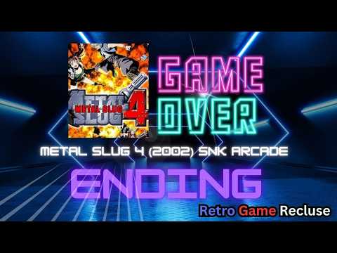 Metal Slug 4 (2002) SNK arcade ending [Retro Gaming]
