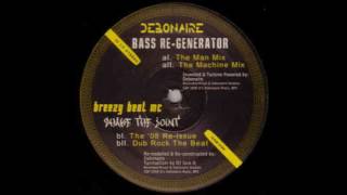 Debonaire - Bass Re-Generator (The Machine Mix)