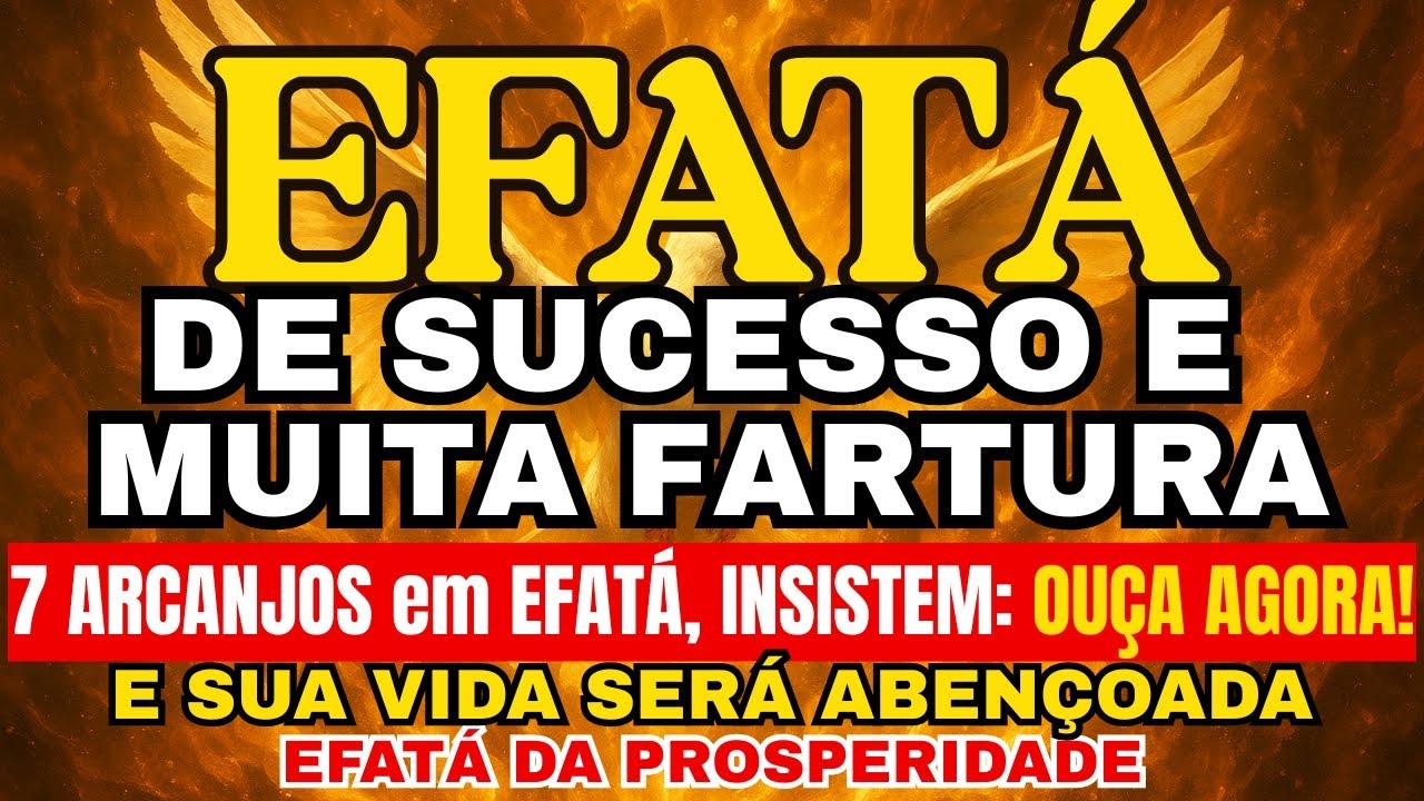 Oração dos 7 arcanjos em efatá para sucesso, saúde e fartura: 7 tarefas para você mudar de vida!