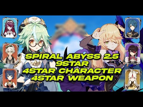 SPIRAL ABYSS 2.5 FLOOR 12 9 STAR, 4STAR CHARACTER, 4STAR WEAPON⭐ - GENSHIN IMPACT