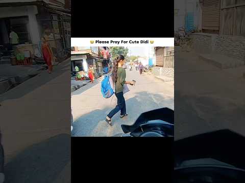 🥹 Please Pray For Cute Didi 😭 #ytshorts #motovlog #motovolgger #sadstatus