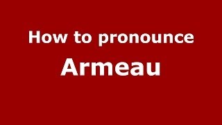 How to pronounce Armeau